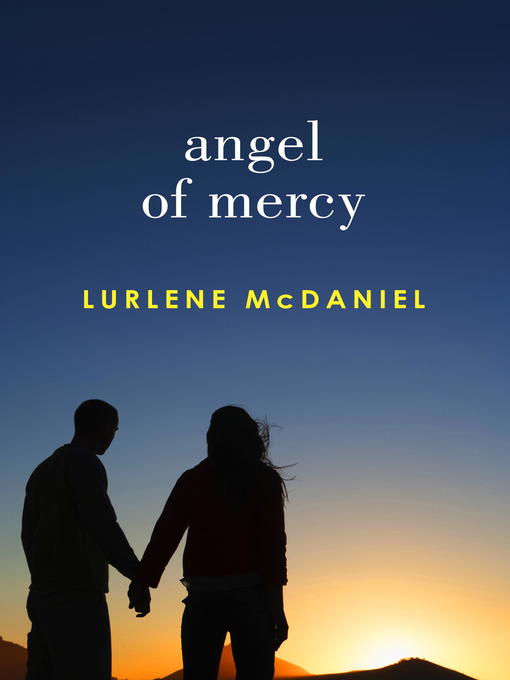 Title details for Angel of Mercy by Lurlene McDaniel - Available